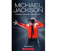 Michael Jackson Biography. The Man, The Music, The Mystery (Libro+CD). Level 3 (Scholastic Readers)