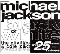 Michael Jackson - Black or white-Clivillés & Cole Remixes [Single-CD]