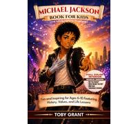 Michael Jackson Book for Kids (The Young Explorer Biography): Fun and Inspiring for Ages 6-10 Featuring History, Values, and Life Lessons