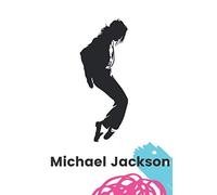 Michael Jackson: Ein Notizbuch oder Notizheft im format 6x9 (ähnlich A5) mit 120 linierten Seiten. Es ist eine hommage an den einzigartigen King of ... ihn für immer lieben und erinnern. (MJDE)