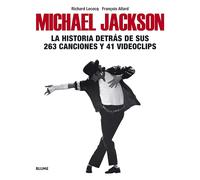 Michael Jackson: La historia detrás de sus 263 canciones y 41 videoclips (BLUME)