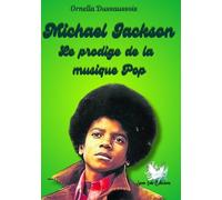 Michael Jackson, le prodige de la musique pop: Ezékiel collection