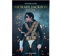 Michael Jackson POP LIFE Biographie intégrale