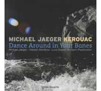 Michael Jaeger Kerouac Dance Around in Your Bones (CD) Album (Importación USA)