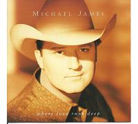 Michael James - Where Love Runs Deep