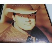 Michael James - Where Love Runs Deep [Import]