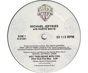 MICHAEL JEFFRIES WITH KARYN WHITE - NOT THRU BEING WITH YOU