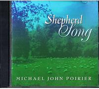 Michael John Poirier - Shepherd Song (US Import)