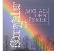 Michael John Poirier - Storyteller (US Import)