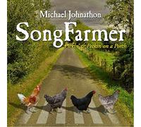 Michael Johnathon - Song Farmer: Pickin' & Peckin' on A Porch