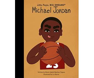 Michael Jordan: 71 (Little People, BIG DREAMS)