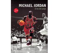 Michael Jordan. El rey del juego (Baloncesto para leer)