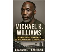 Michael K. Williams: The Untold Story of Brooklyn, The Wire, and the Battle Behind the Screen