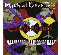 Michael Kanan Trio - Convergence