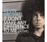 Michael, Kevin - It Don't Make Any Difference to Me