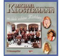 Michael Klostermann und seine Musikanten - So viele schöne Mõdchen (2002)