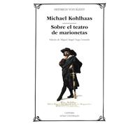 Michael Kohlhaas / Sobre El Teatro De Marionetas