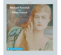 Michael Korstick joue César Franck : Oeuvres pour piano.