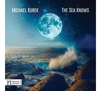 Kurek / Atlantic Ensemble / Fountain - Michael Kurek: The Sea KWS