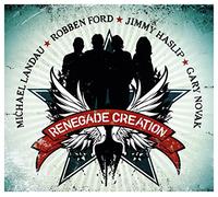 Michael Landau, Robben Ford, Jimmy Haslip, Gary Novak - Renegade Creation