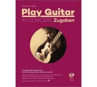 Michael Langer Play Guitar in Concert - Zugaben (Tapa blanda)