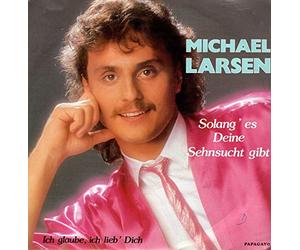 Michael Larsen - Solang' Es Deine Sehnsucht Gibt