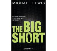 Michael Lewis Ulrike Bischoff P The Big Short: Wie eine Handvoll (Tapa blanda)