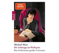 Michael Maar Die Schlange im Wolfspelz: Das Geheimnis großer Liter (Tapa blanda)