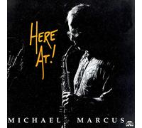 Michael Marcus - Here at
