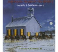 Michael Martin Murphey - Acoustic Christmas Carols: Cowboy Christmas II by Michael Martin Murphey (2010-10-12)
