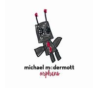 Michael Mcdermott - Orphans