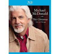 Michael McDonald: This Christmas Live in Chicago