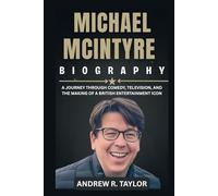 Michael McIntyre Biography: A Journey Through Comedy, Television, and the Making of a British Entertainment Icon