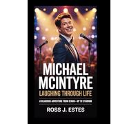 Michael McIntyre: Laughing Through Life: A Hilarious Adventure from Stand-Up to Stardom