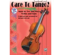 Michael mclean: care to tango? - book 1 +cd: Music for Two and Three Violins and Piano