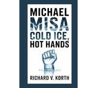 Michael Misa: Cold Ice, Hot Hands