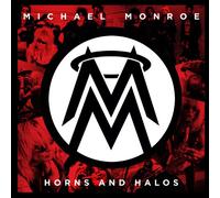 Michael Monroe - Horns And Halos (Deluxe)