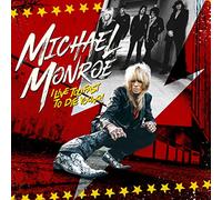 Michael Monroe - Michael Monroe - I Live Too Fast To Die Young (CD)