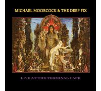 Michael Moorcock And The Deep Fix - Live At The Terminal Café (LP Coloré - Vinyle Bleu) [Vinilo]