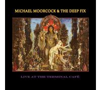 Michael Moorcock And The Deep Fix - Live At The Terminal Café (LP Coloré - Vinyle Bleu) [Vinilo]