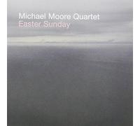 Michael Moore Quintet - Easter Sunday