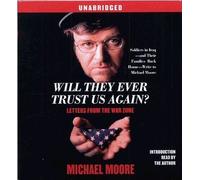Michael Moore - Will They Ever Trust Us Again