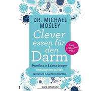 Michael Mosley Clever essen für den Darm: Darmflora in Balance br (Tapa blanda)