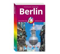 MICHAEL MÜLLER REISEFÜHRER Berlin MM-City: 100% authentisch, aktuell und vor Ort recherchiert. Inkl. App.
