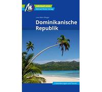 MICHAEL MÜLLER Reiseführer Dominikanische Republik: 100% authentisch, aktuell und vor Ort recherchiert.
