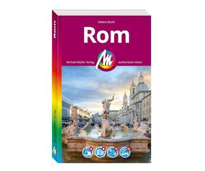 MICHAEL MÜLLER Reiseführer Rom MM-City: 100% authentisch, aktuell und vor Ort recherchiert. Inkl. Faltkarte & App.
