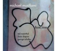 Michael Musillami - Those Times