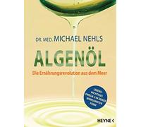 Michael Nehls Die Algenöl-Revolution: Lebenswichtiges Omega-3 - Da (Tapa blanda)