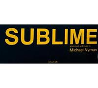 Michael Nyman Band - Sublime (Streng Limitierte Edition)