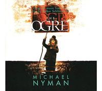 Michael Nyman - The Ogre